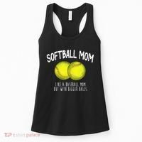 Softball Mom Like A Baseball Mom With Bigger Balls Funny Women's Tank Top thumb 0