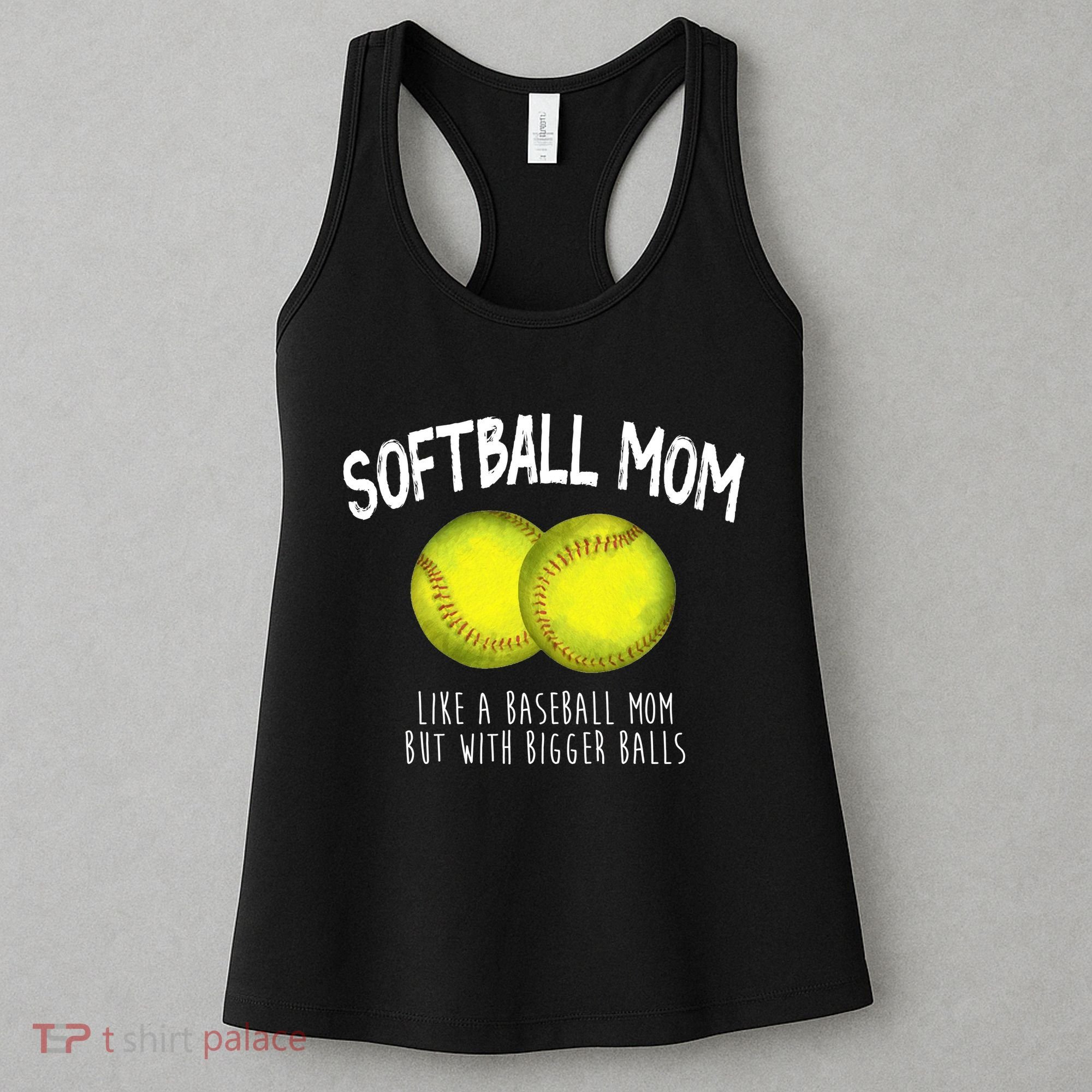 Softball Mom Like A Baseball Mom With Bigger Balls Funny Women's Tank Top