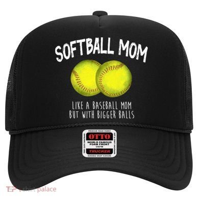 Softball Mom Like A Baseball Mom With Bigger Balls Funny Hat