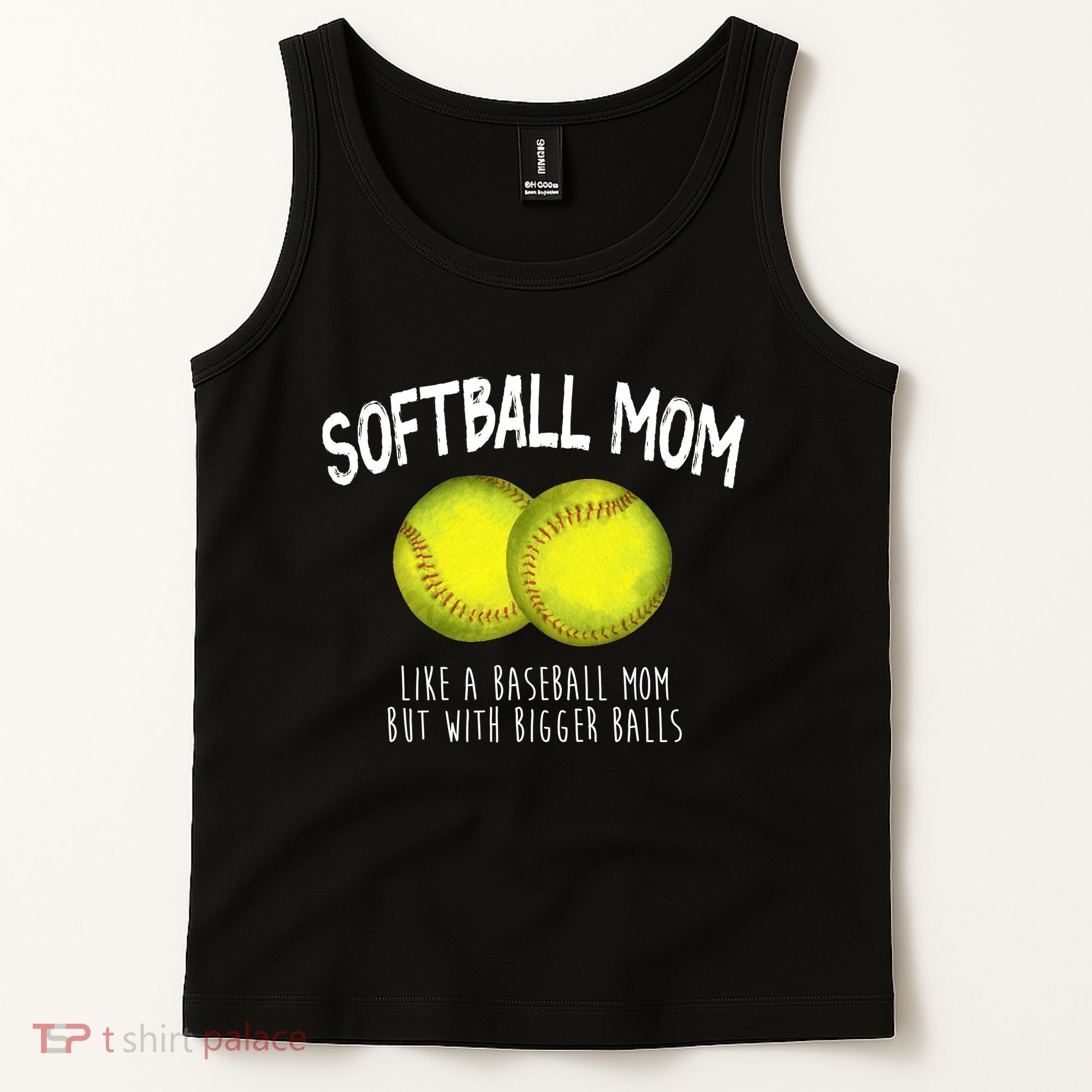 Softball Mom Like A Baseball Mom With Bigger Balls Funny Tank Top