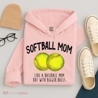 Softball Mom Like A Baseball Mom With Bigger Balls Funny Hoodie thumb 4