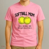 Softball Mom Like A Baseball Mom With Bigger Balls Funny T-Shirt thumb 3