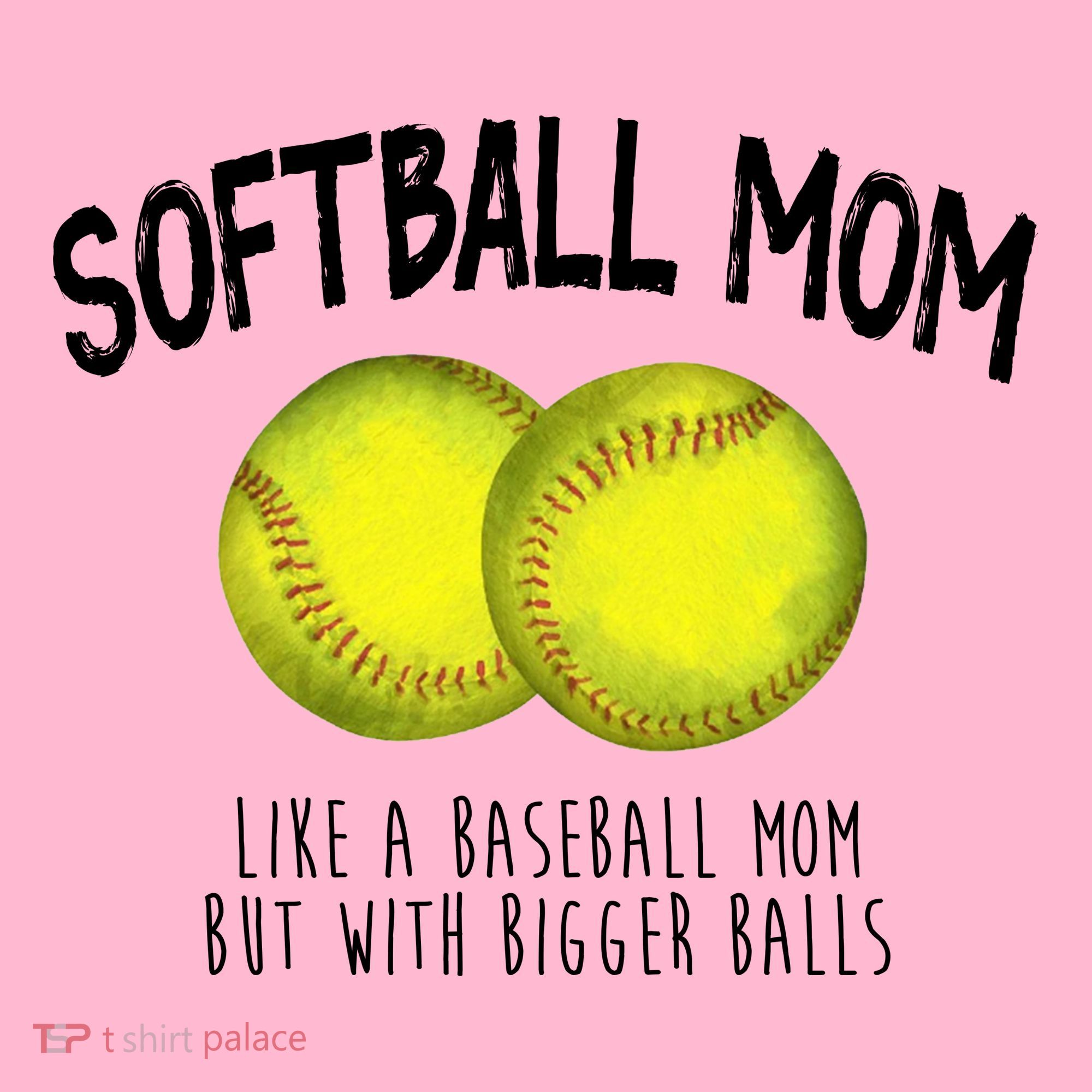 Softball Mom Like A Baseball Mom With Bigger Balls Funny Mousepad