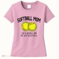 Softball Mom Like A Baseball Mom With Bigger Balls Funny Women's T-Shirt thumb 0