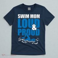 Swim Mom Loud And Proud Sports Athlete Athletic T-Shirt thumb 5