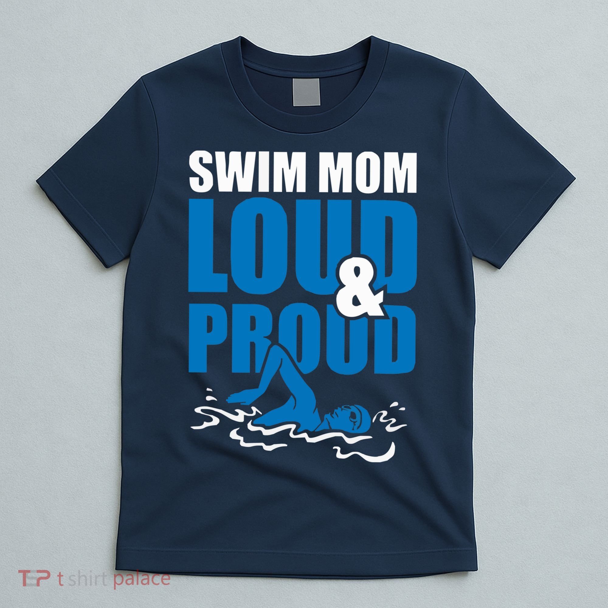Swim Mom Loud And Proud Sports Athlete Athletic T-Shirt