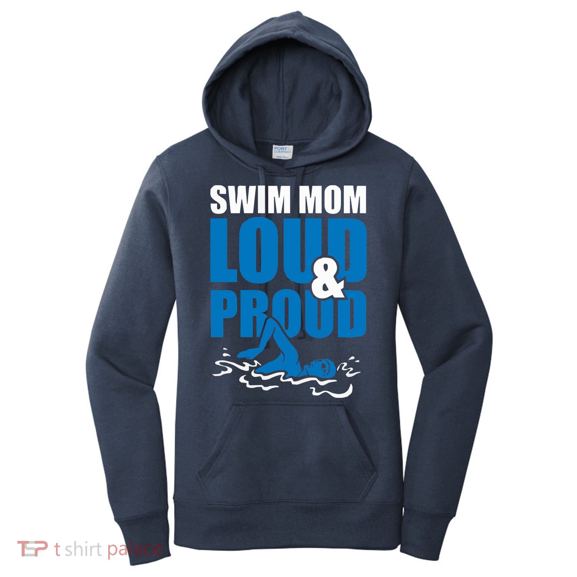 Swim Mom Loud And Proud Sports Athlete Athletic Women's Hoodie