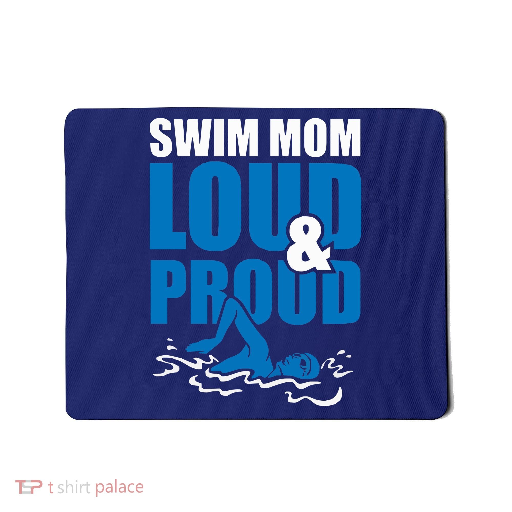 Swim Mom Loud And Proud Sports Athlete Athletic Mousepad