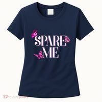 Spare Me Leah Reality Show Meme Butterflies Women's T-Shirt thumb 0