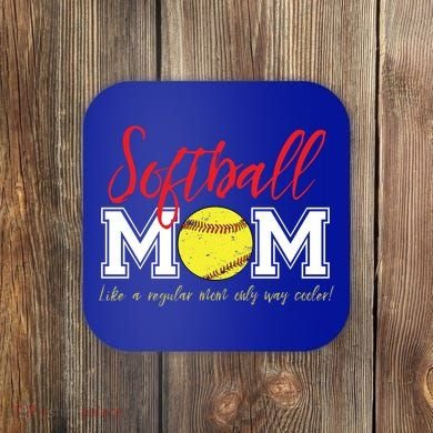 Softball Mom Like A Regular Mom Only Cooler Design Cool Gift Coaster