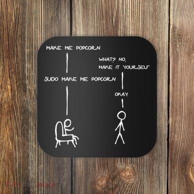 Sudo Make Me Popcorn - Funny Programming Jokes Coaster