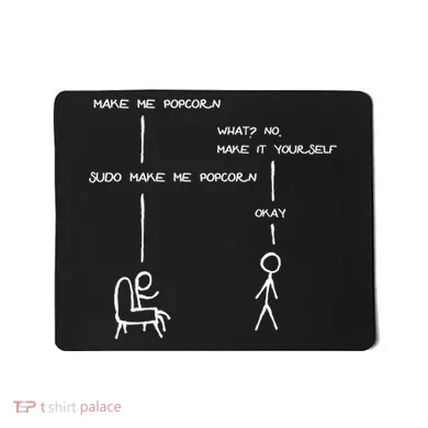 Sudo Make Me Popcorn - Funny Programming Jokes Mousepad