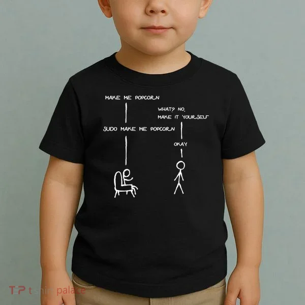 Sudo Make Me Popcorn - Funny Programming Jokes Toddler T-Shirt