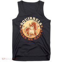 Squirrels Make Me Happy | Squirrel Lover Gift Tank Top thumb 0