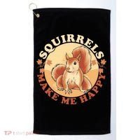Squirrels Make Me Happy | Squirrel Lover Gift Golf Towel thumb 0