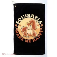 Squirrels Make Me Happy | Squirrel Lover Gift Golf Towel thumb 0