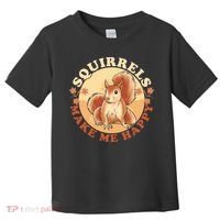 Squirrels Make Me Happy | Squirrel Lover Gift Toddler T-Shirt thumb 0