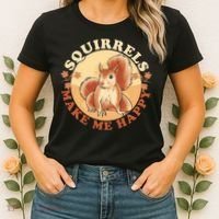 Squirrels Make Me Happy | Squirrel Lover Gift Women's T-Shirt thumb 2
