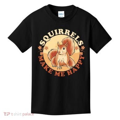 Squirrels Make Me Happy | Squirrel Lover Gift Kids T-Shirt