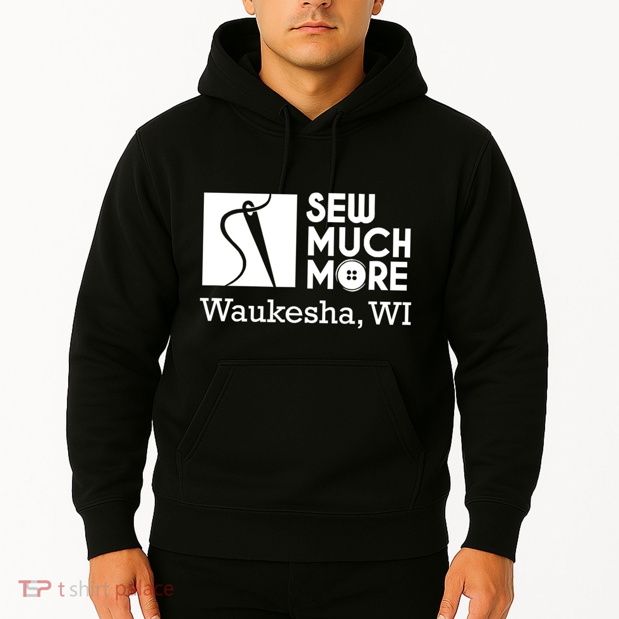 Sew Much More Waukesha Wi Hoodie
