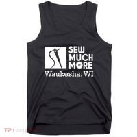 Sew Much More Waukesha Wi Tank Top thumb 0