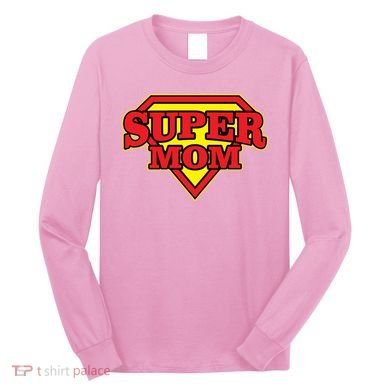 Super Mom Mother's Day Gift Long Sleeve Shirt