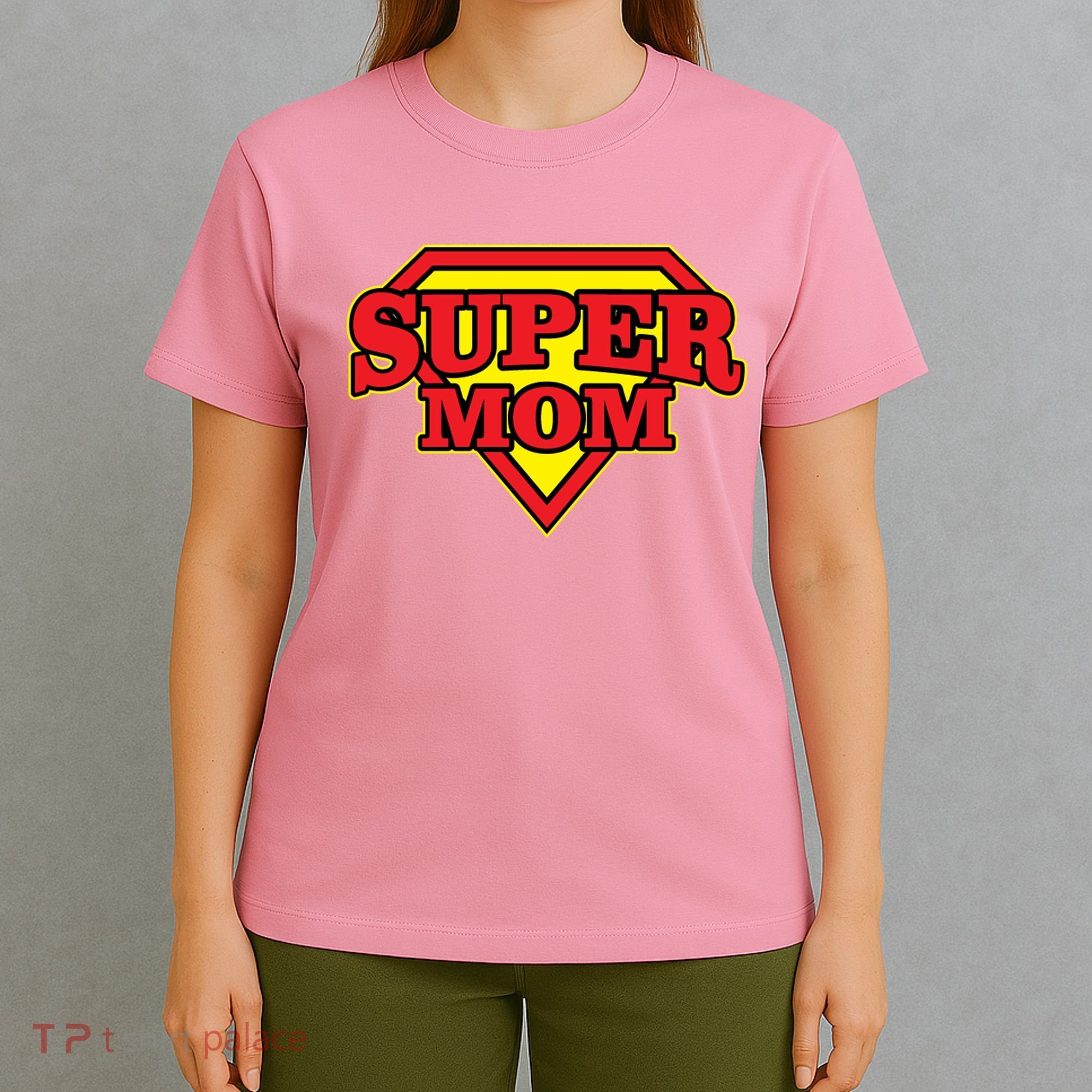 Super Mom Mother's Day Gift T-Shirt