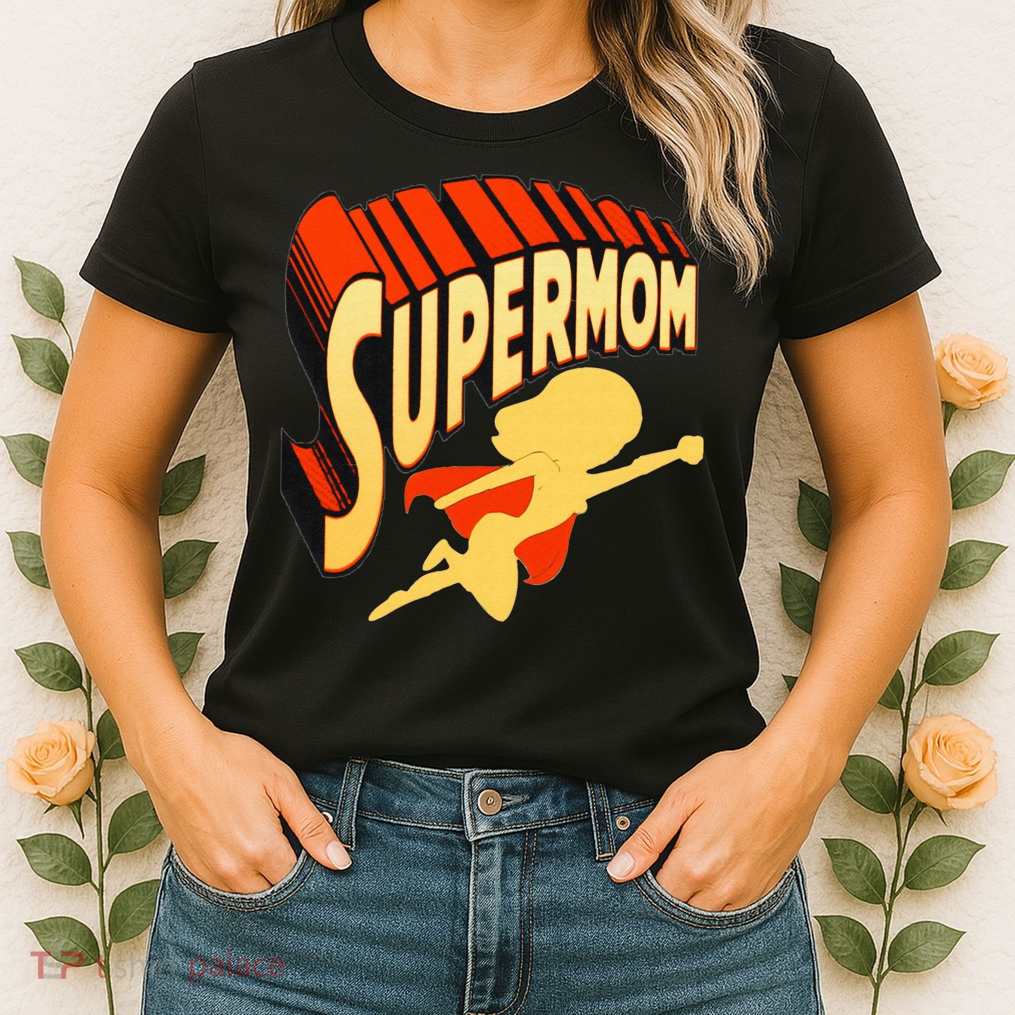 Super Mom Mothers Day & Birthday Gift For Mom Super Hero Women's T-Shirt