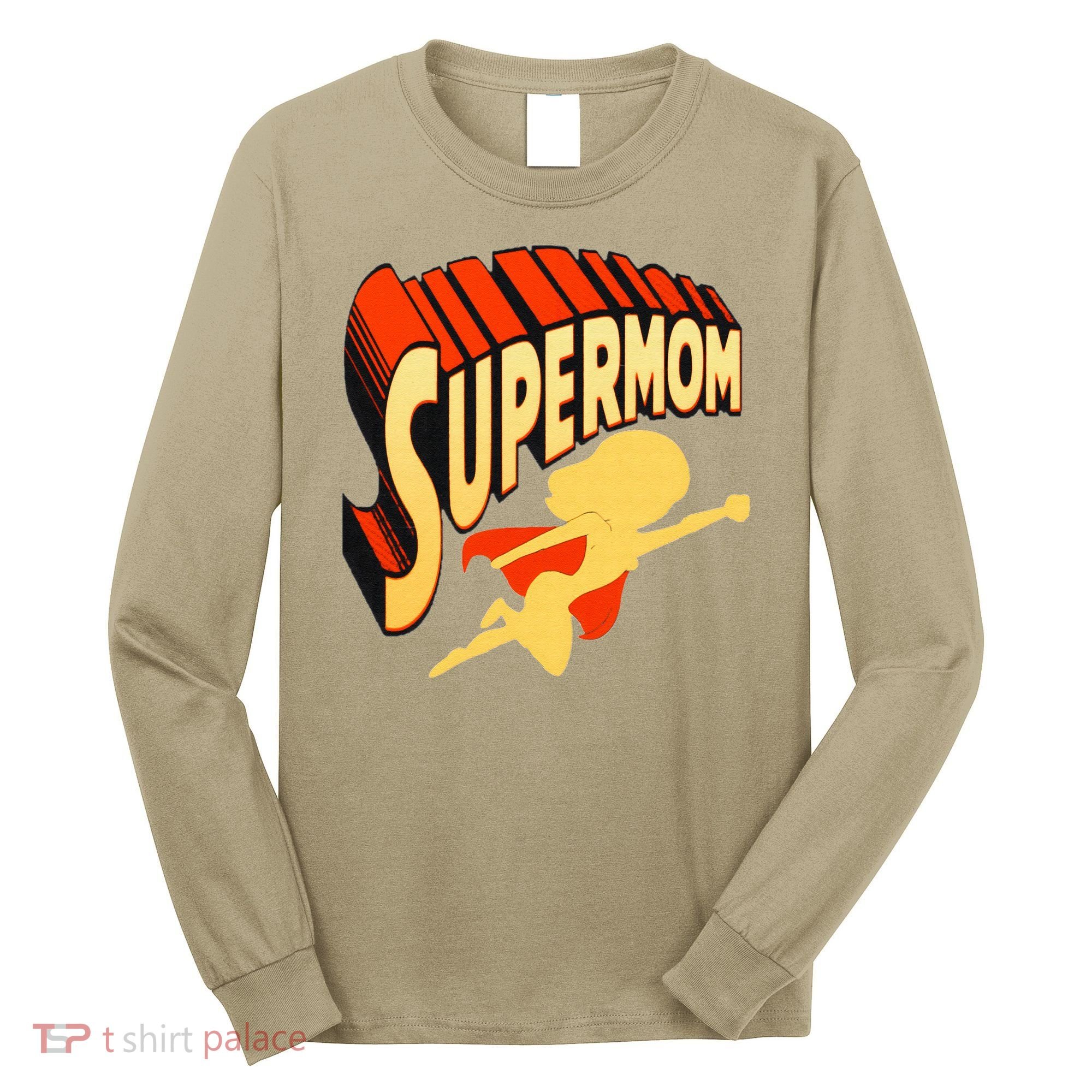 Super Mom Mothers Day & Birthday Gift For Mom Super Hero Long Sleeve Shirt