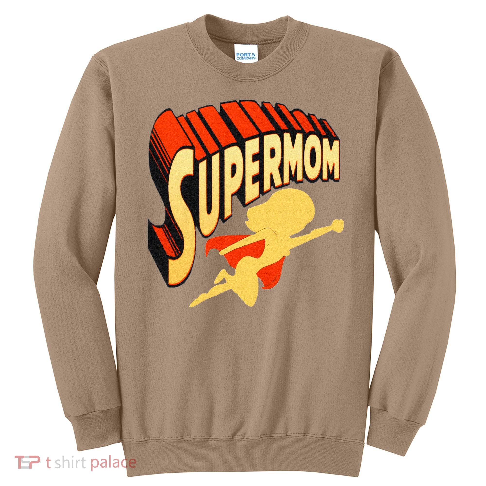 Super Mom Mothers Day & Birthday Gift For Mom Super Hero Sweatshirt