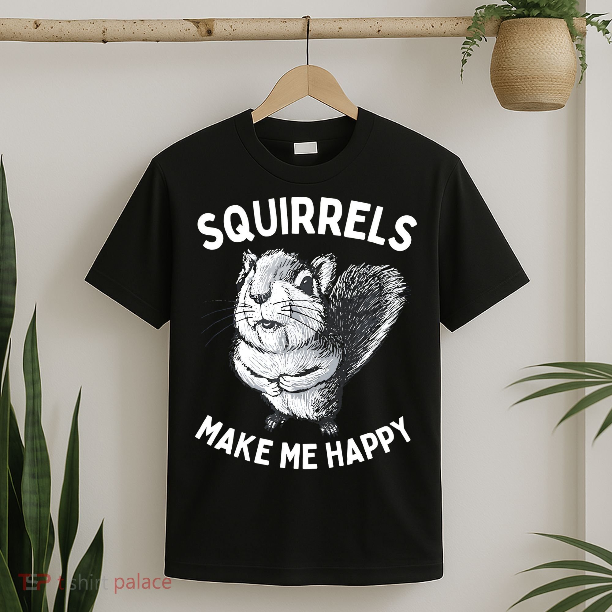 Squirrel Make Me Happy Funny Squirrel Lover T-Shirt