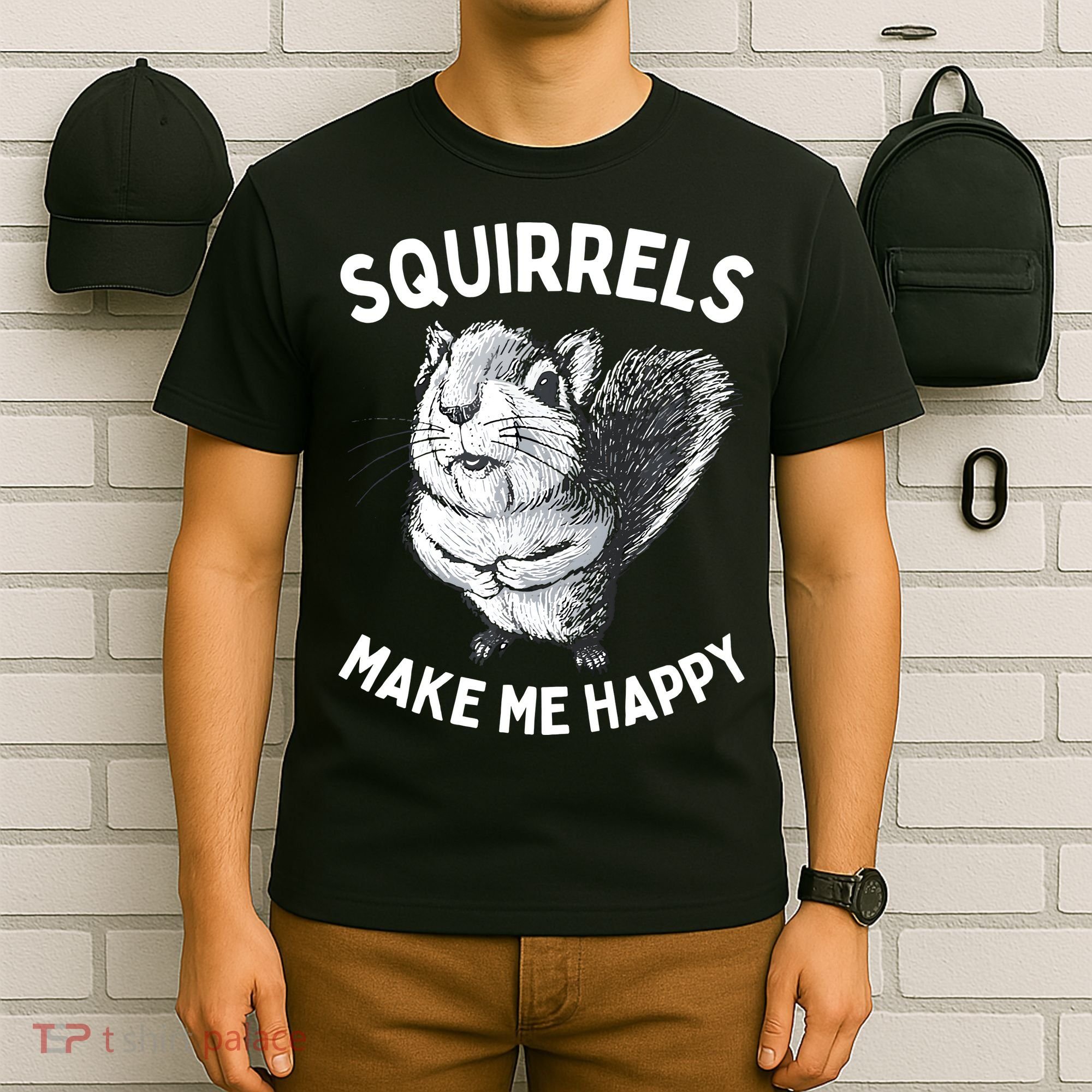 Squirrel Make Me Happy Funny Squirrel Lover T-Shirt