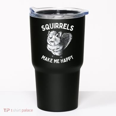 Squirrel Make Me Happy Funny Squirrel Lover Tumbler
