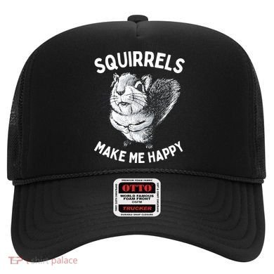 Squirrel Make Me Happy Funny Squirrel Lover Hat