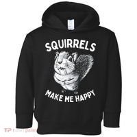 Squirrel Make Me Happy Funny Squirrel Lover Toddler Hoodie thumb 0