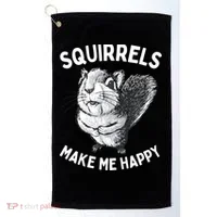 Squirrel Make Me Happy Funny Squirrel Lover Golf Towel thumb 0