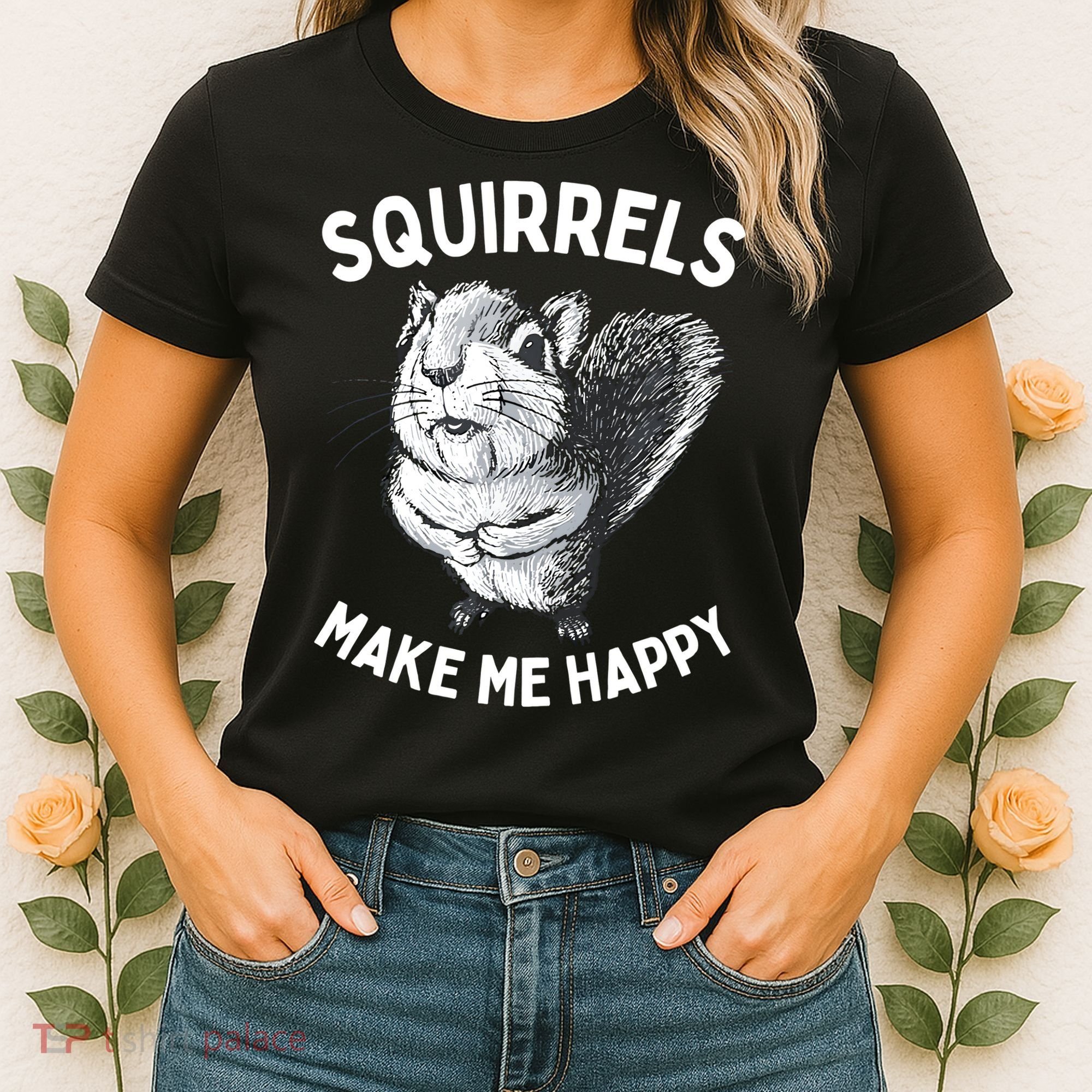 Squirrel Make Me Happy Funny Squirrel Lover Women's T-Shirt