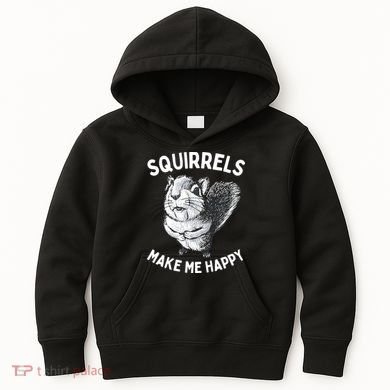 Squirrel Make Me Happy Funny Squirrel Lover Kids Hoodie