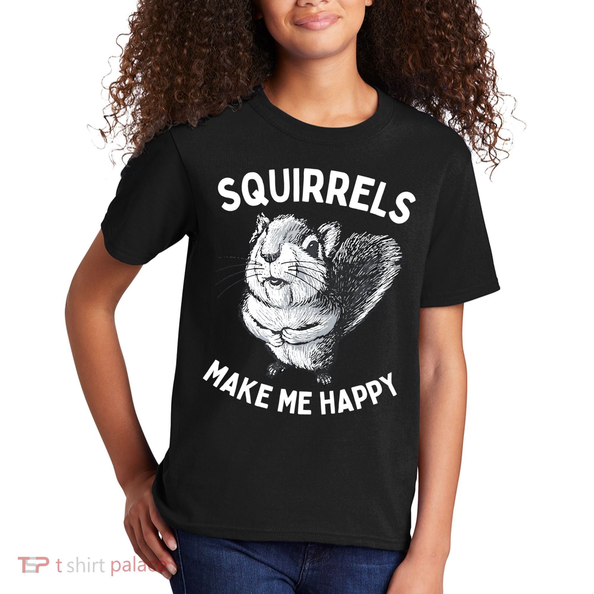 Squirrel Make Me Happy Funny Squirrel Lover Kids T-Shirt