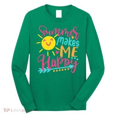 Summer Makes Me Happy Long Sleeve Shirt