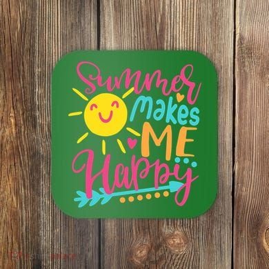 Summer Makes Me Happy Coaster
