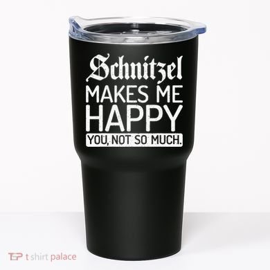 Schnitzel Makes Me Happy You Not So Much Schnitzel Tumbler