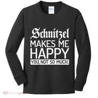 Schnitzel Makes Me Happy You Not So Much Schnitzel Kids Long Sleeve Shirt thumb 0