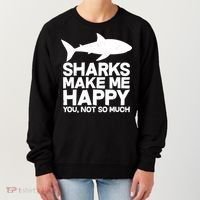 Sharks Make Me Happy You Not So Much Women's Sweatshirt thumb 0