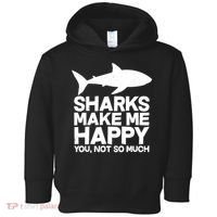 Sharks Make Me Happy You Not So Much Toddler Hoodie thumb 0