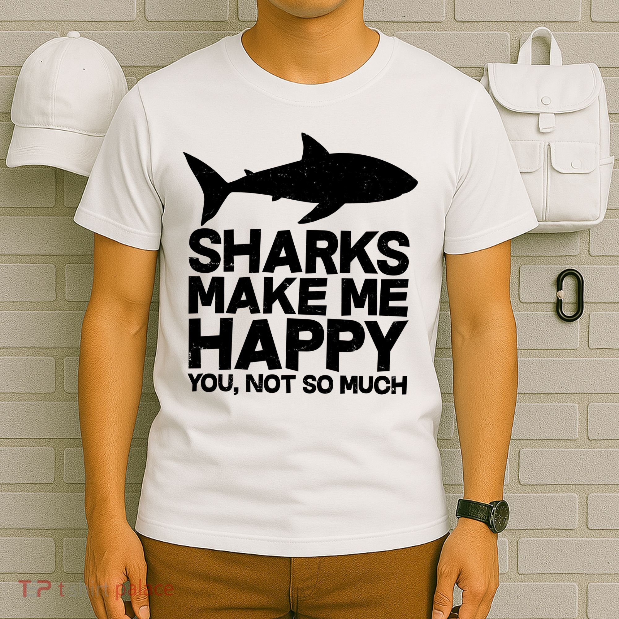Sharks Make Me Happy You Not So Much T-Shirt
