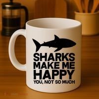 Sharks Make Me Happy You Not So Much Coffee Mug thumb 4