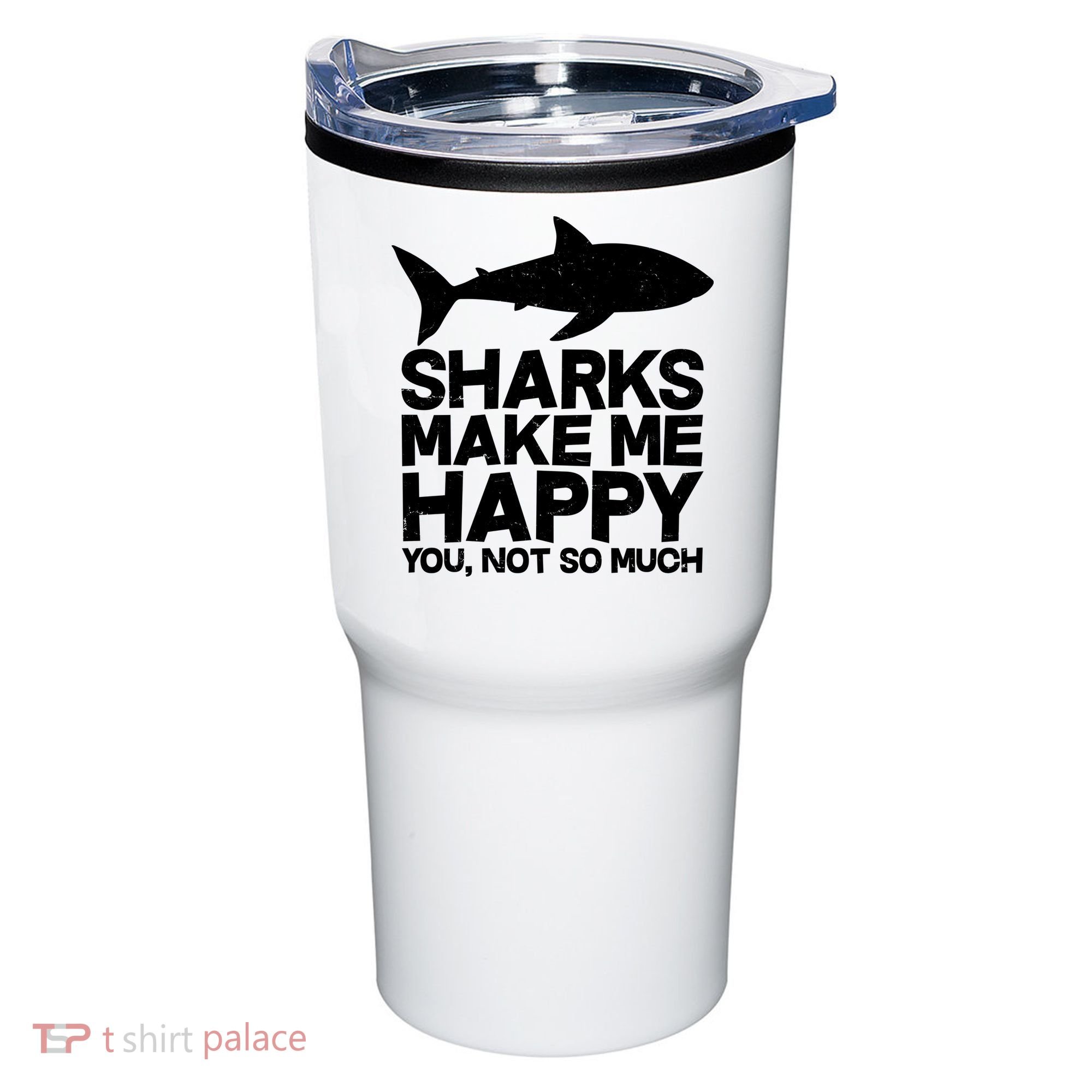 Sharks Make Me Happy You Not So Much Tumbler