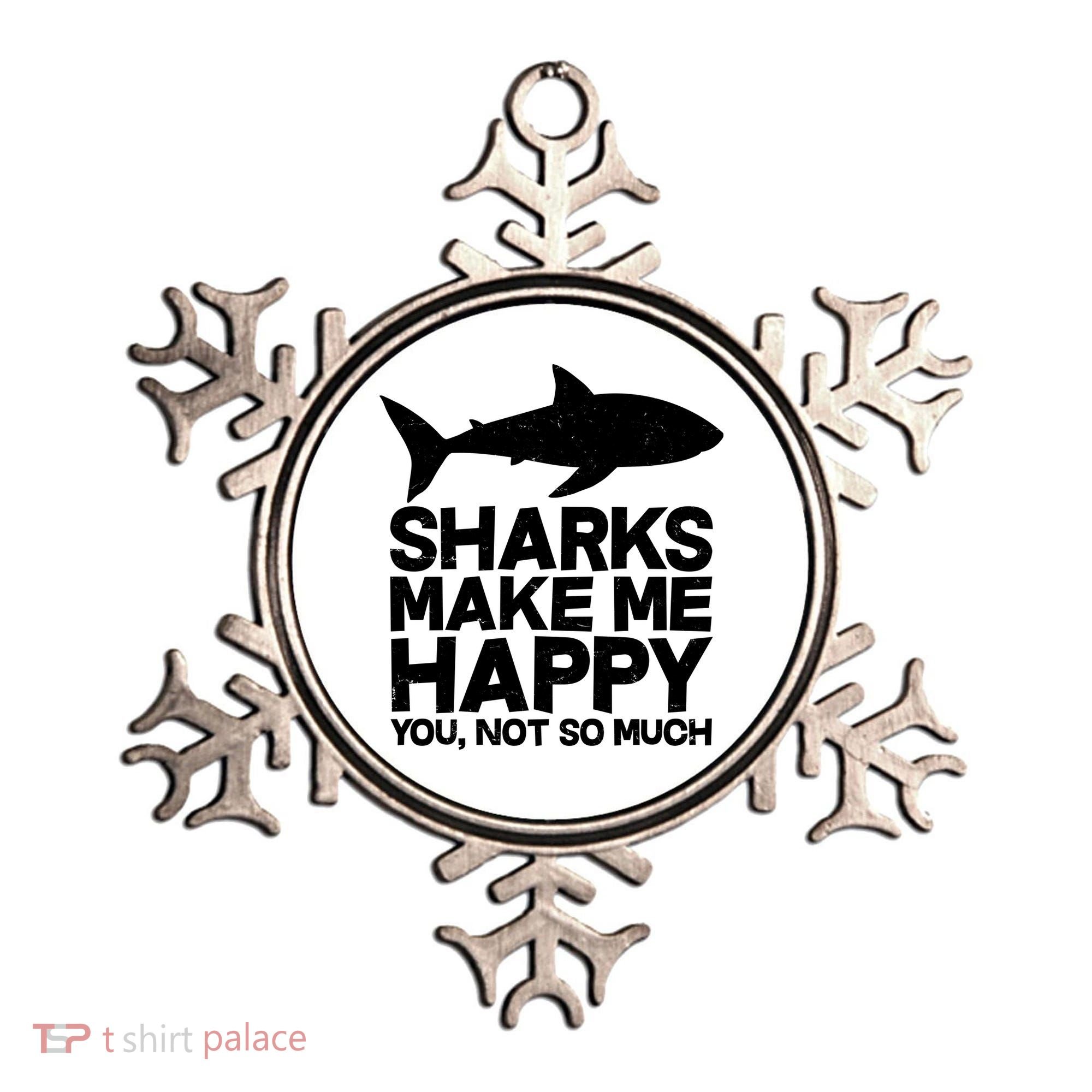 Sharks Make Me Happy You Not So Much Ornament