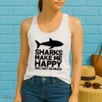 Sharks Make Me Happy You Not So Much Women's Tank Top thumb 2